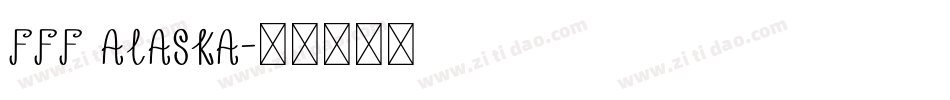 FFF Alaska字体转换